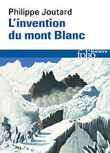 Broché L'invention du mont Blanc de Philippe Joutard