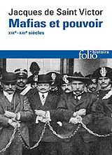 Broché Un pouvoir invisible : les mafias et la société démocratique : XIXe-XXIe siècle de Jacques de Saint Victor