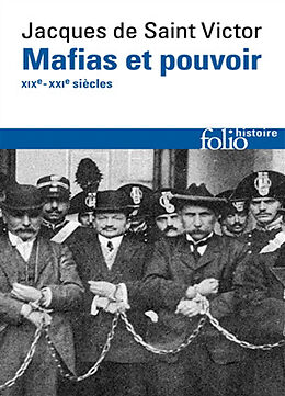 Broché Un pouvoir invisible : les mafias et la société démocratique : XIXe-XXIe siècle de Jacques de Saint Victor