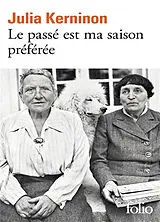 Broschiert Le passé est ma saison préférée : le prétérit ou Gertrude Stein von Julia Kerninon