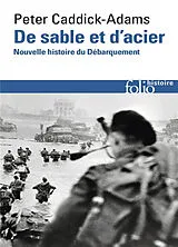 Broschiert De sable et d'acier : nouvelle histoire du Débarquement von Peter Caddick-Adams