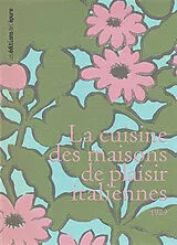 Broschiert La cuisine des maisons de plaisir italiennes : 1929 von Alexandra Pierini