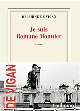 Kartonierter Einband Je suis Romane Monnier von Delphine de Vigan