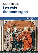 Broschiert Les rois thaumaturges : étude sur le caractère surnaturel attribué à la puissance royale, particulièrement en France ... von Marc Bloch