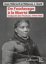 Broschiert De l'esclavage à la liberté : l'odyssée des Tinchant, 1793-1945 von Jean; Scott, Rebecca Jarvis Hébrard