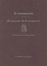 Broschiert Le tamarin : dix façons de le préparer von Patrick; Goël, kristelle Cadour