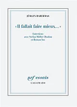Broschiert "Il fallait faire mieux..." : entretiens avec Stefan Müller-Doohm et Roman Yos von Jürgen Habermas