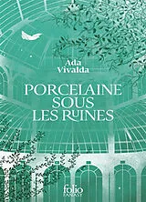 Broschiert Porcelaine sous les ruines von Ada Vivalda