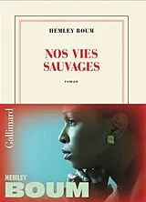 Broschiert Nos vies sauvages von Hemley Boum