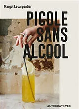 Broschiert La picole sans alcool : la sobriété avec le plaisir von M. Lecarpentier