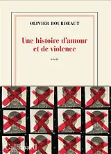 Kartonierter Einband Une histoire d'amour et de violence von Olivier Bourdeaut