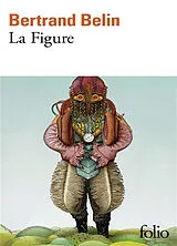 Broschiert La Figure von Bertrand Belin