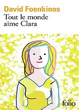 Kartonierter Einband Tout le monde aime Clara von David Foenkinos