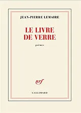 Broschiert Le livre de verre : poèmes von Jean-Pierre Lemaire