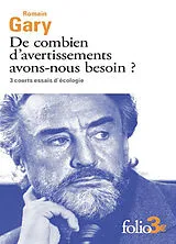Broschiert De combien d'avertissements avons-nous besoin ? : 3 courts essais d'écologie von Romain Gary