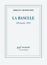 Broschiert La bascule : Allemagne, 1933 von Johann Chapoutot