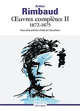 Broschiert Oeuvres complètes. Vol. 2. 1872-1875 von Arthur Rimbaud