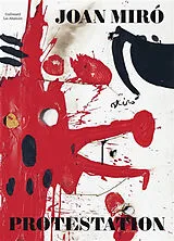 Broschiert Joan Miro : protestation : exposition, Toulouse, Les Abattoirs, du 2 octobre 2026 au 7 mars 2027 von 