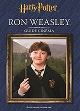 Broché Harry Potter : Ron Weasley : guide cinéma de Felicity Baker