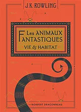 Broschiert Les animaux fantastiques : vie & habitat von Joanne Kathleen Rowling