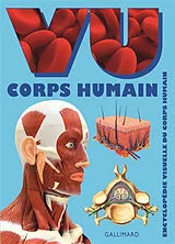 Broschiert Vu corps humain : encyclopédie visuelle du corps humain von 