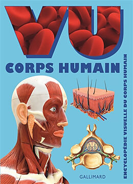 Broché Vu corps humain : encyclopédie visuelle du corps humain de 