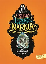 Broschiert Le monde de Narnia. Vol. 6. Le fauteuil d'argent von C. S. Lewis