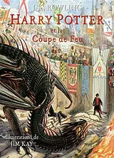 Broschiert Harry Potter. Vol. 4. Harry Potter et la coupe de feu von J.K.; Kay, Jim Rowling
