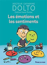 Broschiert Les émotions et les sentiments von Catherine; Faure-Poirée, Colline Dolto