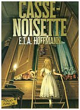 Broché Casse-Noisette et le roi des rats de Ernst Theodor Amadeus Hoffmann