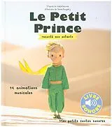  Le Petit Prince : raconté aux enfants : 14 animations musicales von Antoine de Saint-Exupéry