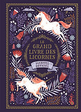 Broché Le grand livre des licornes : manuel officiel de Selwin E. Phipps