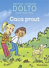 Broschiert Caca prout von Catherine; Faure-Poirée, Colline Dolto