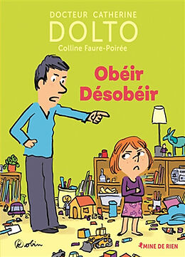 Broché Obéir désobéir de Catherine; Faure-Poirée, Colline Dolto