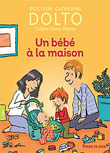 Broché Un bébé à la maison de Catherine; Faure-Poirée, Colline Dolto