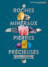 Broschiert Roches, minéraux & pierres précieuses : une encyclopédie visuelle des trésors de la Terre von 