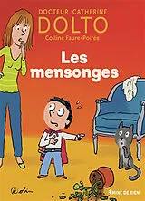 Broschiert Les mensonges von Catherine; Faure-Poirée, Colline Dolto