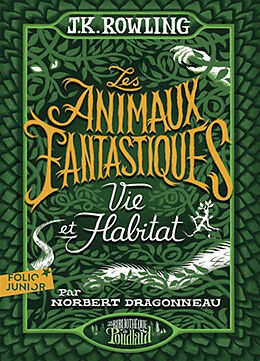 Broschiert Les animaux fantastiques : vie et habitat von J. K. Rowling