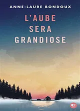 Broschiert L'aube sera grandiose von Anne-Laure Bondoux