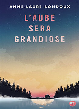 Broschiert L'aube sera grandiose von Anne-Laure Bondoux