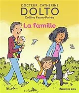 Broschiert La famille von Catherine; Faure-Poirée, Colline; Robin Dolto