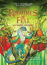 Broché Les royaumes de feu : la bande dessinée. Vol. 3. Au coeur de la jungle de Tui; Deutsch, Barry; Holmes, Mike Sutherland