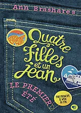 Broschiert Quatre filles et un jean. Vol. 1. Le premier été von Ann Brashares