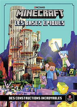 Broché Minecraft, les bases épiques : des constructions incroyables de Mojang