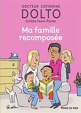 Broschiert Ma famille recomposée von Catherine; Faure-Poirée, C.; Robin Dolto-Tolitch