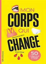 Broschiert Mon corps qui change : 50 conseils pour apprendre à s'aimer von Marawa; Erkas, Sinem Ibrahim