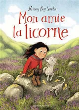 Broschiert Mon amie la licorne von Briony May Smith