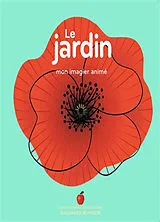 Kartonierter Einband Le jardin : mon imagier animé von Raphaëlle Michaud