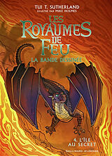 Broschiert Les royaumes de feu : la bande dessinée. Vol. 4. L'île au secret von Tui; Deutsch, Barry; Holmes, Mike Sutherland