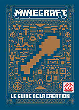 Broché Minecraft : le guide de la création : livre officiel de Craig Jelley